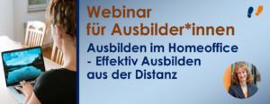 Ausbilden im Homeoffice - Webinar für Ausbilder