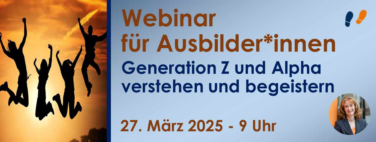 Generation Z und Alpha verstehen und begeistern - ein Webinar für Ausbilder im März 2025