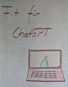 Flipchart mit dem Text: Fit für ChatGPT - ein Onlineworkshop für Azubibetreuer